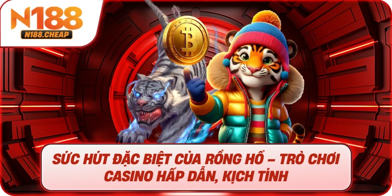 Sức hút đặc biệt của Rồng Hổ – Trò chơi casino hấp dẫn, kịch tính