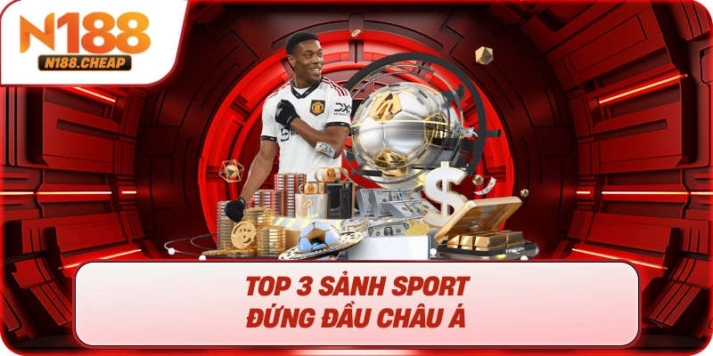 Top 3 sảnh Sport đứng đầu châu á