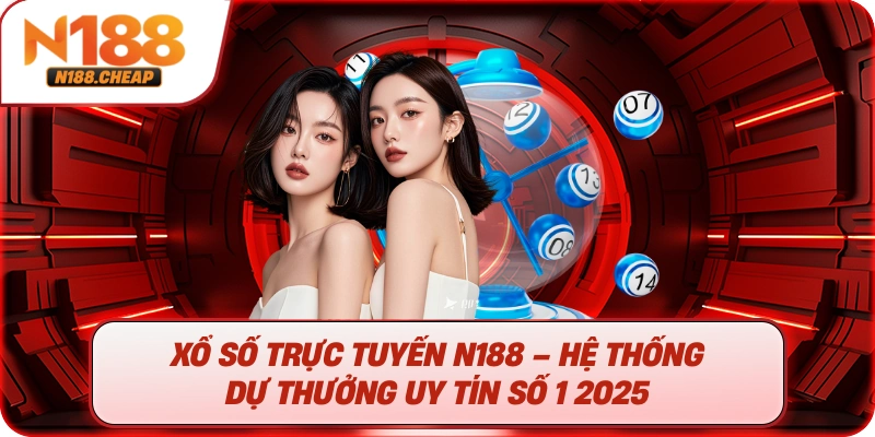 Xổ số N188 - lối chơi đa dạng, phong phú 